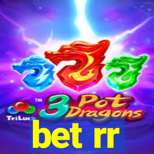 bet rr